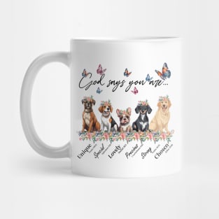 Dog God Says You Are Mug